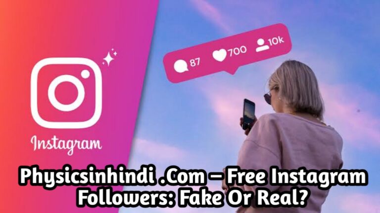 Physicsinhindi .Com – Free Instagram Followers: Fake Or Real?